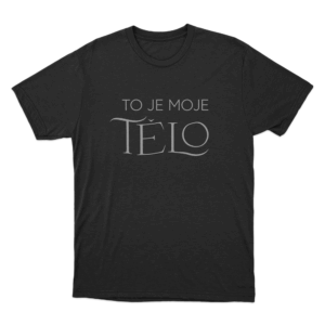 To Je Moje Telo Unisex T Shirt Black