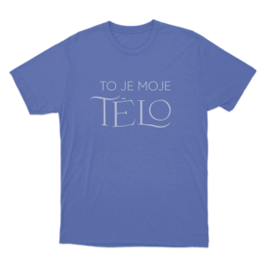 To Je Moje Telo Unisex T Shirt Blue