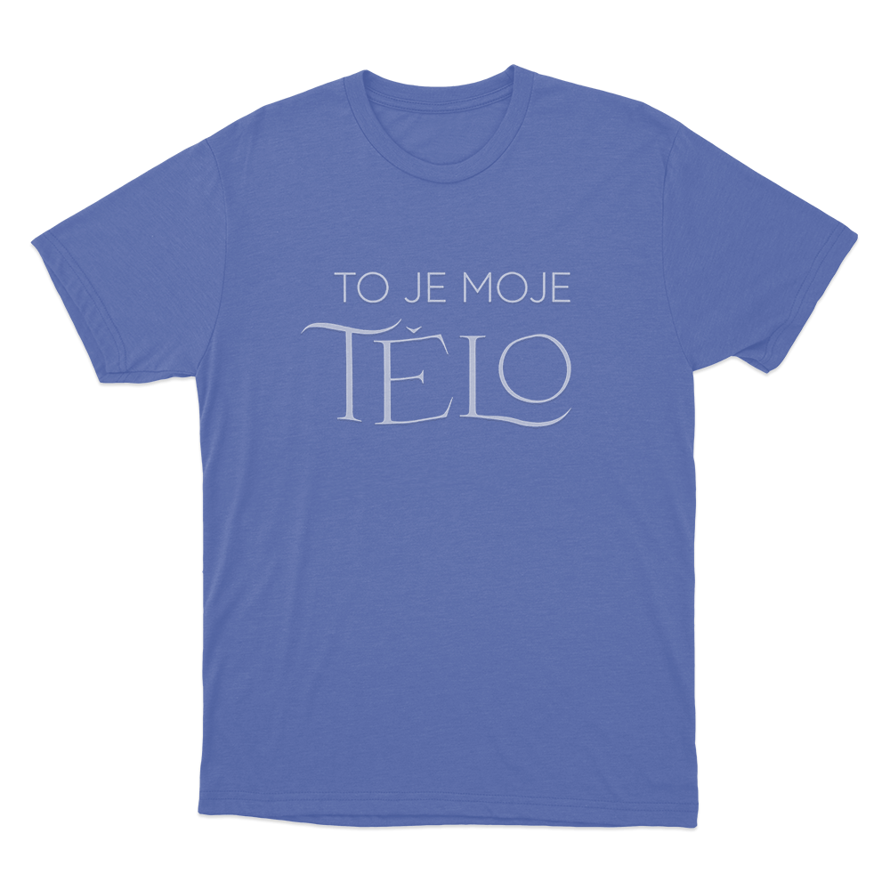 To Je Moje Tělo Unisex T Shirt Blue To Je Moje Telo Unisex T Shirt Blue