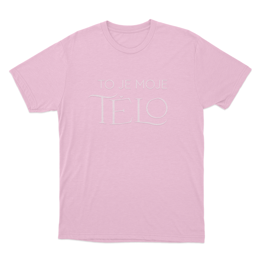 To Je Moje Tělo Unisex T Shirt Pink To Je Moje Telo Unisex T Shirt Pink